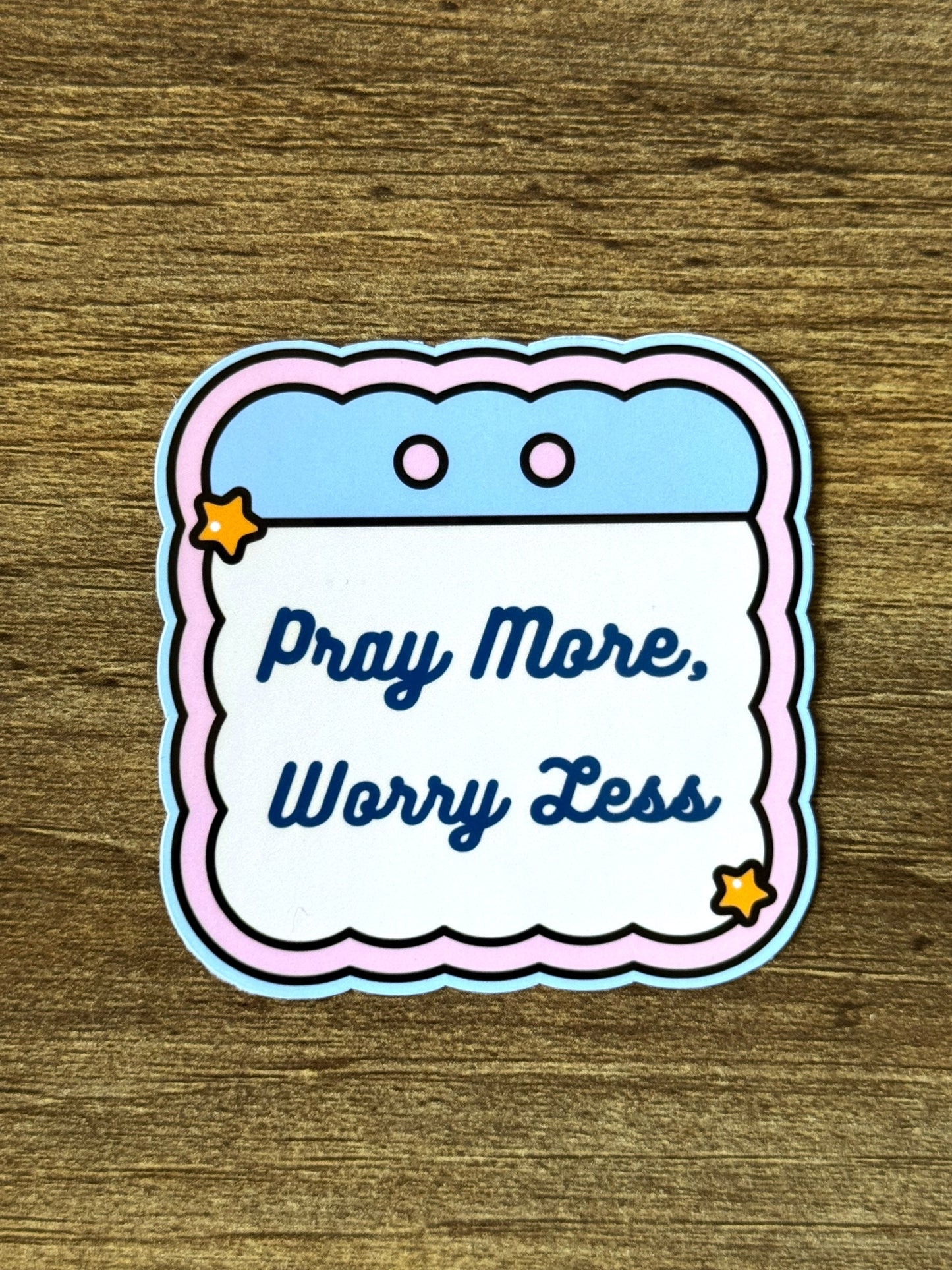 PRAY MORE, WORRY LESS
