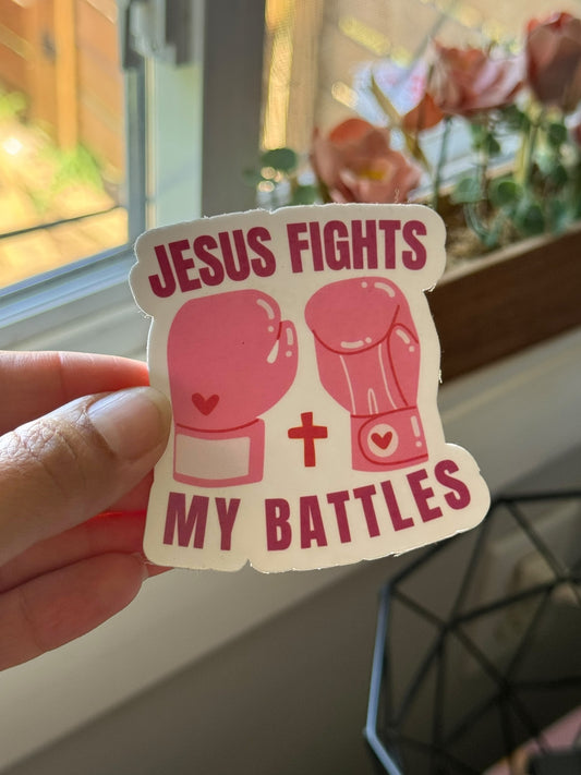 JESUS FIGHTS MY BATTLES